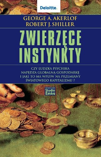 Zwierzęce instynkty czy ludzka psychika napędza globalną gospodarkę i jaki to ma wpływ na przemiany światowego kapitalizmu ?