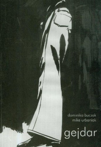Gejdar Dominika Buczak ; Mike Urbaniak
