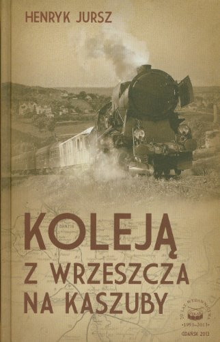 Koleją z Wrzeszcza na Kaszuby