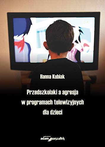 Przedszkolaki a agresja w programach telewizyjnych dla dzieci