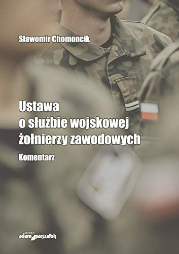 Ustawa o służbie wojskowej żołnierzy zawodowych komentarz