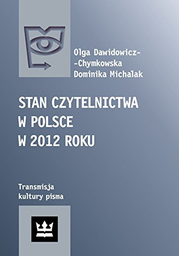 Stan czytelnictwa w Polsce w 2012 roku transmisja kultury pisma