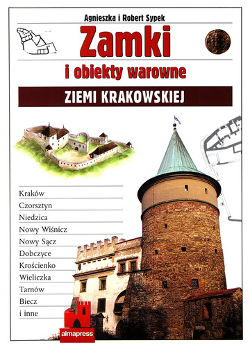Zamki i obiekty warowne Ziemi Krakowskiej