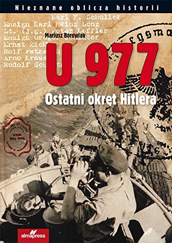 U 977 ostatni okręt Hitlera