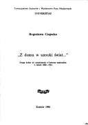 "Z domu w szeroki świat--": Droga kobiet do niezależności w zaborze austriackim w latach 1890-1914 (Polish Edition)