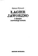 Łagier Jaworzno: Z dziejów czerwonego terroru (Polish Edition)