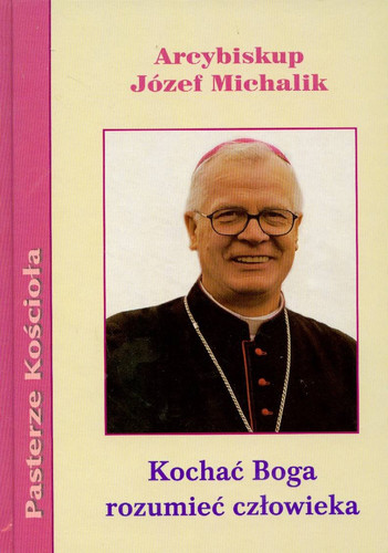 Kochac Boga rozumiec czlowieka