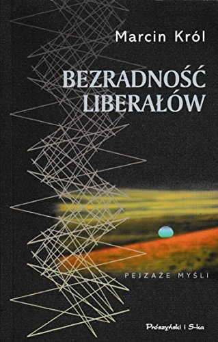 Bezradność liberałów. Myśl liberalna wobec konfliktu i wojny