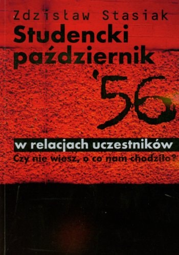 Studencki pa?dziernik 56 w relacjach uczestnikow