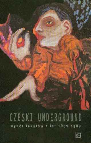 Czeski underground wybór tekstów z lat 1969-1989