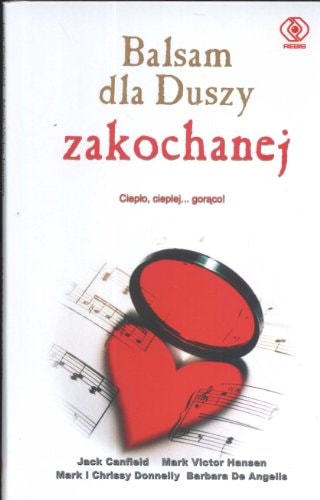 Balsam dla duszy zakochanej czyli Opowieści o miłości i związkach między ludźmi