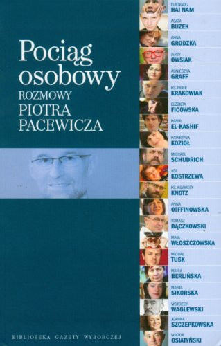 Pociąg osobowy rozmowy Piotra Pacewicza