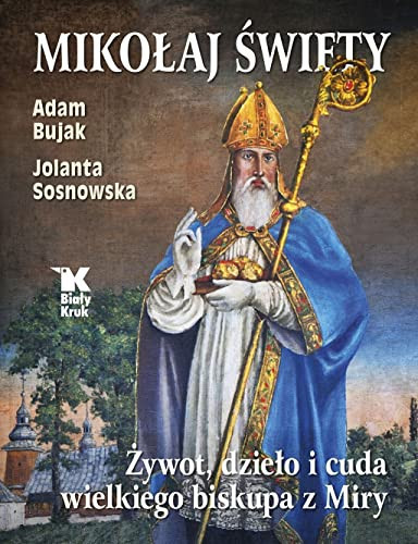 Mikołaj święty żywot, dzieło i cuda wielkiego biskupa z Mitry