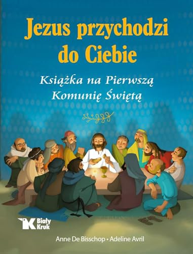 Jezus przychodzi do Ciebie książka na Pierwszą Komunię Świętą