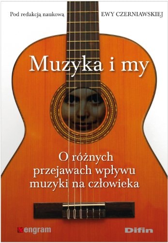 Muzyka i my o różnych przejawach wpływu muzyki na człowieka