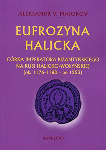 Maiorov, A: Eufrozyna Halicka (Polish Edition)
