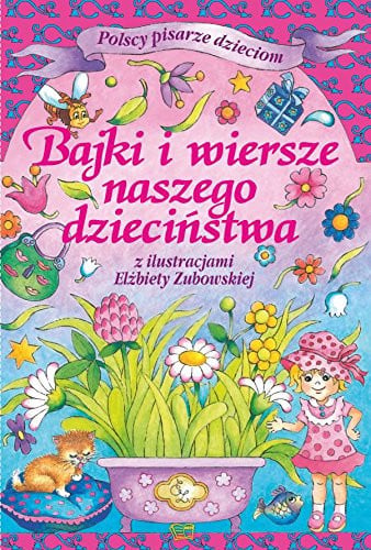 Bajki i wiersze naszego dzieciństwa dobre obyczaje, dobre wychowanie, życzenia na różne okazje