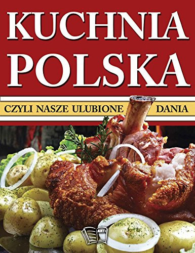 Kuchnia polska czyli nasze ulubione dania