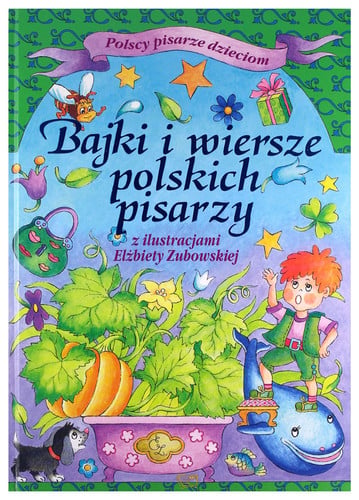 Bajki i wiersze polskich pisarzy dobre obyczaje, dobre wychowanie, życzenia na różne okazje