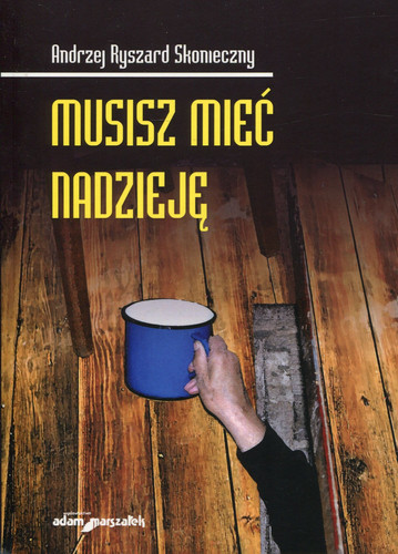 Musisz miec nadzieje