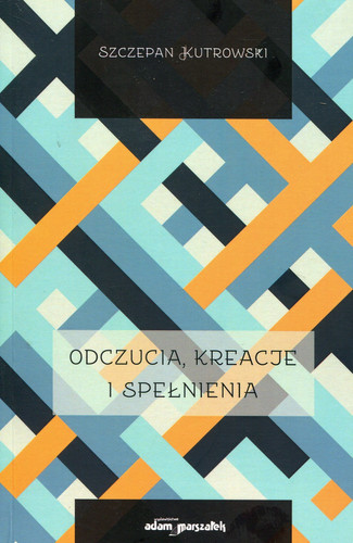 Odczucia kreacje i spelnienia