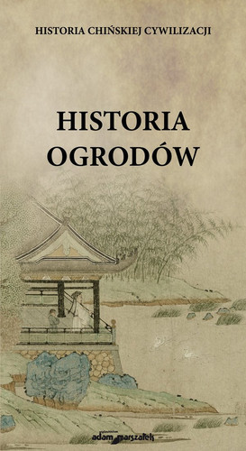 Historia chinskiej cywilizacji Historia ogrodow
