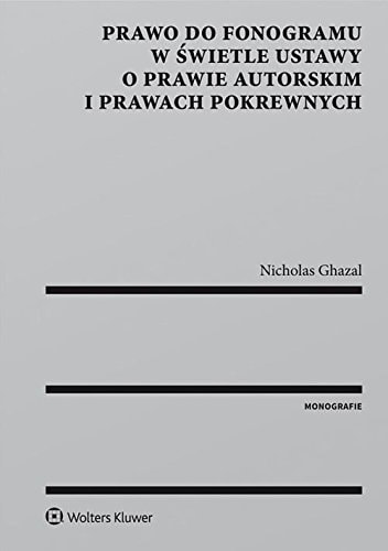 Prawo do fonogramu w świetle Ustawy o prawie autorskim i prawach pokrewnych