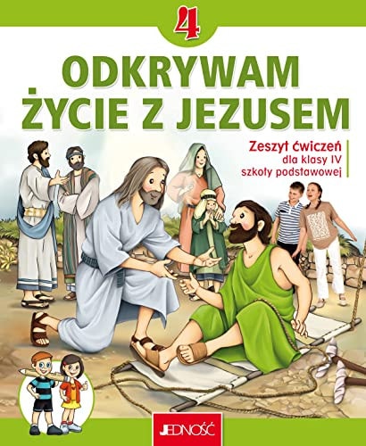 Odkrywam życie z Jezusem zeszyt ćwiczeń do religii dla klasy IV szkoły podstawowej