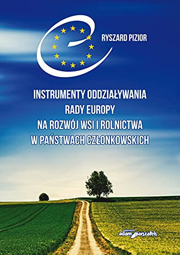 Instrumenty oddziaływania Rady Europy na rozwój wsi i rolnictwa w państwach członkowskich