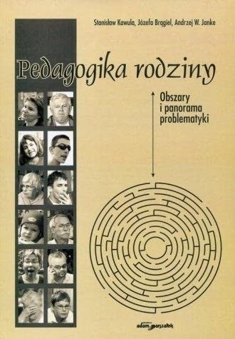 Pedagogika rodziny obszary i panorama problematyki