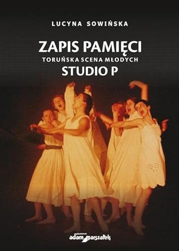 Zapis pamięci toruńska Scena Młodych Studio P