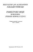 Pamiętniki moje: Warszawa (period rewolucyjny) (Polish Edition)
