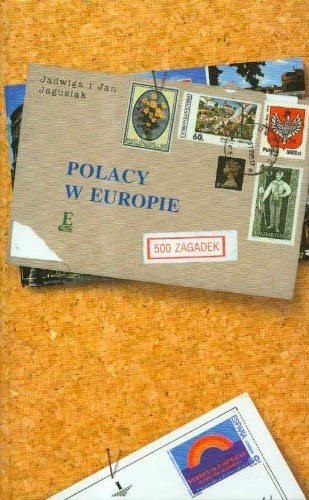 Polacy w Europie 500 zagadek