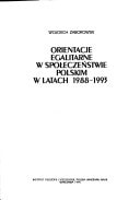 Orientacje egalitarne w społeczeństwie polskim w latach 1988-1993 (Polish Edition)