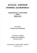 Katalog zabytkow Pomorza Zachodniego: Województwo szczecińskie, gmina Wolin (Polish Edition)