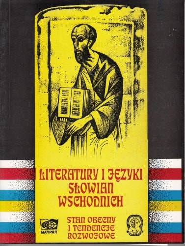 Literatury i języki Słowian wschodnich: stan obecny i tendencje rozwojowe : materiały międzynarodowej konferencji naukowej, Opole 24-26 września 1996