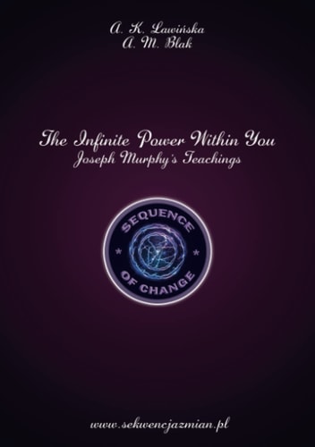 The Infinite Power Within You - Joseph Murphy’s Teachings