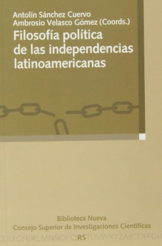 Filosofía política de las independencias latinoamericanas