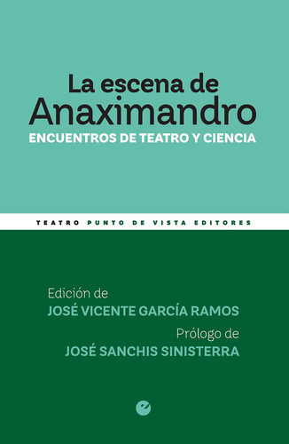 La escena de Anaximandro encuentros de teatro y ciencia