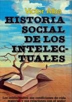 Historia social de los intelectuales (Spanish Edition)