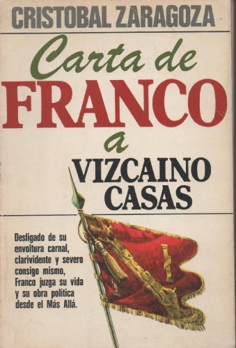 Carta de Franco a Vizcaíno Casas (Spanish Edition)