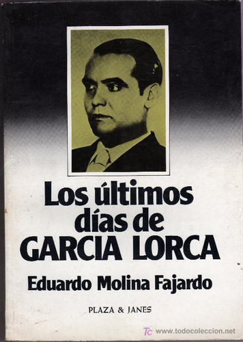 Los últimos días de García Lorca (Spanish Edition)