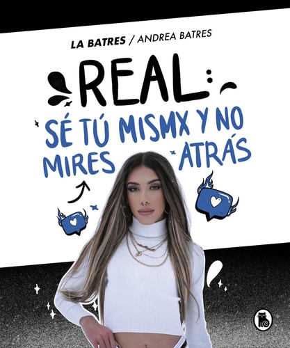 Real : sé tú misma y no mires atrás