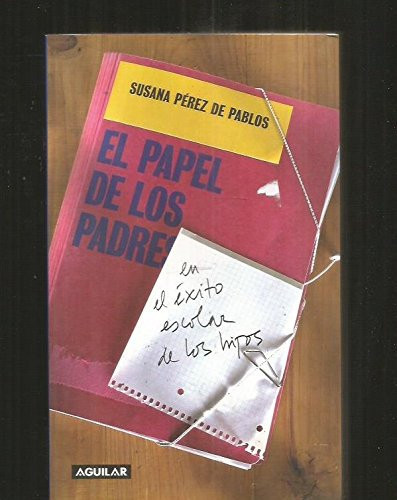 El papel de los padres en el éxito escolar de los hijos
