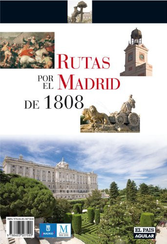 RUTAS POR EL MADRID DE 1808 Y POR LOS SITIOS DE ZARAGOZA