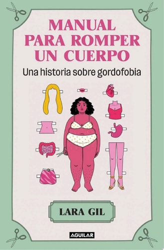 Manual para romper un cuerpo Una historia sobre gordofobia
