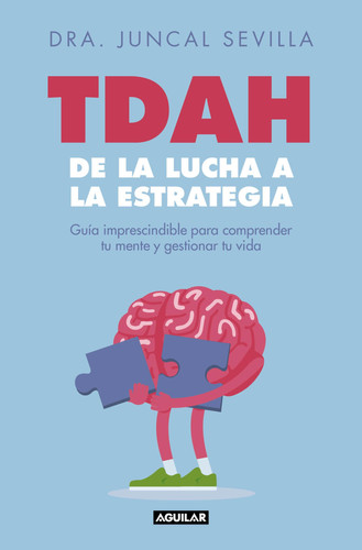 TDAH: de la lucha a la estrategia / ADHD: From Struggle to Strategy (Spanish Edition)