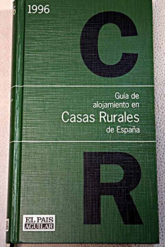 Guía de Alojamiento en Casas Rurales de España 1996