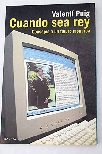 Cuando sea rey: Consejos a un futuro monarca (Documento) (Spanish Edition)