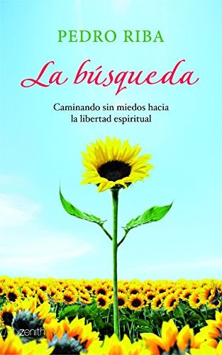 La búsqueda Caminando sin miedos hacia la libertad espiritual